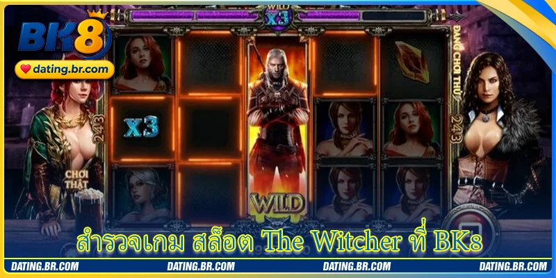 สำรวจเกม สล็อต The Witcher ที่ BK8